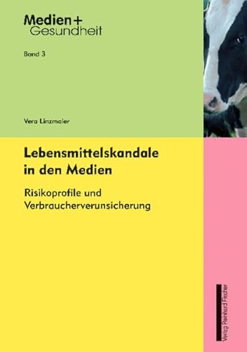 9783832944261: Lebensmittelskandale in den Medien: Risikoprofile und Verbraucherverunsicherung