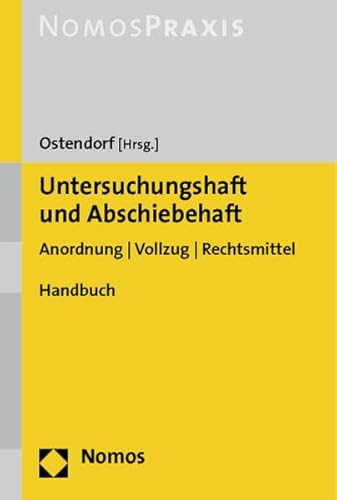 9783832947620: Untersuchungshaft Und Abschiebehaft: Anordnung / Vollzug / Rechtsmittel