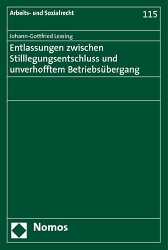 9783832948153: Entlassungen zwischen Stilllegungsentschluss und unverhofftem Betriebsbergang: 115