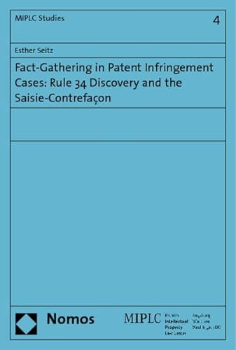 Stock image for Fact-Gathering in Patent Infringement Cases: Rule 34 Discovery and the Saisie-Contrefacon (Munich Intellectual Property Law Center - MIPLC) for sale by Wallace Books