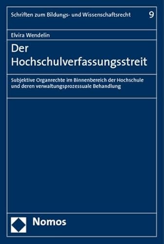 9783832948849: Der Hochschulverfassungsstreit: Subjektive Organrechte im Binnenbereich der Hochschule und deren verwaltungsprozessuale Behandlung