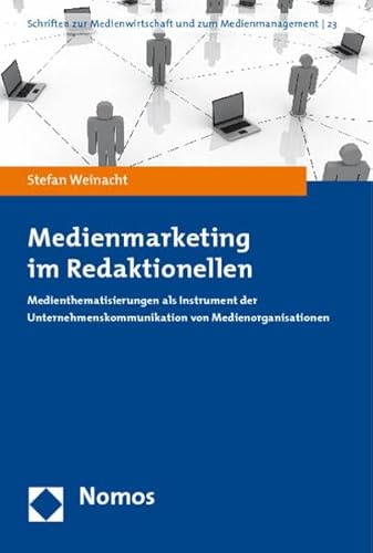 9783832949624: Medienmarketing im Redaktionellen: Medienthematisierungen als Instrument der Unternehmenskommunikation von Medienorganisationen