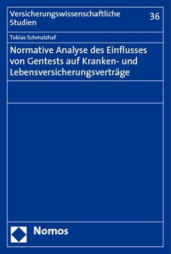 9783832949792: Normative Analyse des Einflusses von Gentests auf Kranken- und Lebensversicherungsvertrge