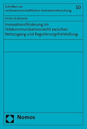 9783832950026: Innovationsfrderung im Telekommunikationsrecht zwischen Netzzugang und Regulierungsfreistellung: 10