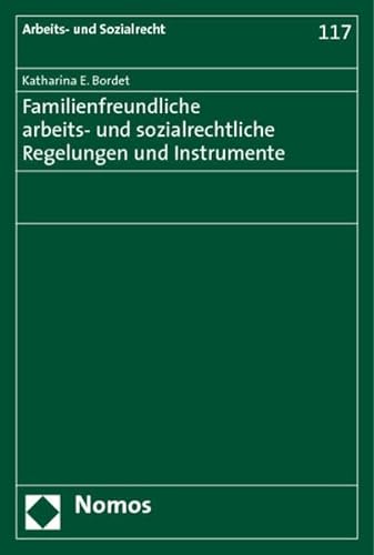 Beispielbild fr Familienfreundliche arbeits- und sozialrechtliche Regelungen und Instrumente zum Verkauf von Buchpark