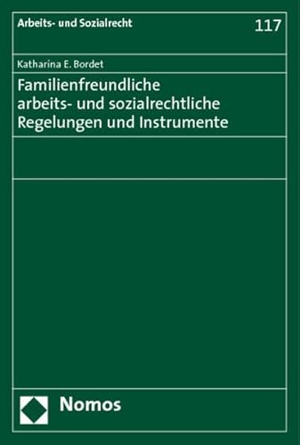 9783832950224: Familienfreundliche arbeits- und sozialrechtliche Regelungen und Instrumente