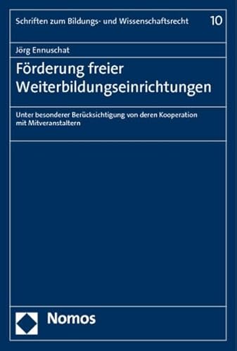 9783832950453: Forderung Freier Weiterbildungseinrichtungen: Unter Besonderer Berucksichtigung Von Deren Kooperation Mit Mitveranstaltern (Schriften Zum Bildungs- Und Wissenschaftsrecht)