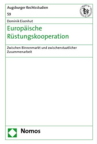 9783832951948: Europische Rstungskooperation: Zwischen Binnenmarkt und zwischenstaatlicher Zusammenarbeit