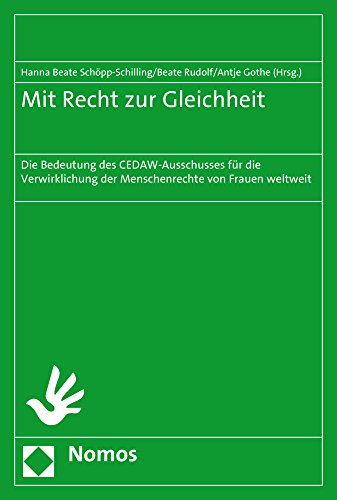 Beispielbild fr Mit Recht zur Gleichheit: Die Bedeutung des CEDAW-Ausschusses fr die Verwirklichung der Menschenrechte von Frauen weltweit zum Verkauf von medimops