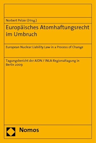 9783832952815: Europisches Atomhaftungsrecht im Umbruch: Regionaltagung der AIDN/INLA e.V. 2009