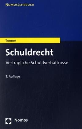 Schuldrecht : vertragliche Schuldverhältnisse / Klaus Tonner / NomosLehrbuch - Tonner, Klaus