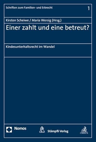 9783832953928: Einer zahlt und eine betreut?: Kindesunterhaltsrecht im Wandel