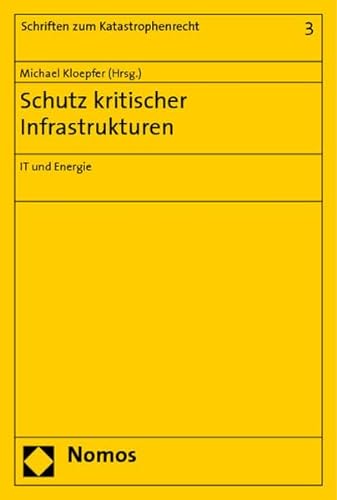 Schutz Kritischer Infrastrukturen: It Und Energie - Herausgegeben Von Kloepfer, Michael; Kloepfer, Michael