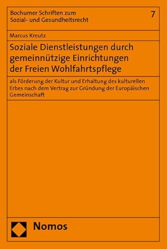 9783832954185: Soziale Dienstleistungen durch gemeinntzige Einrichtungen der Freien Wohlfahrtspflege: als Frderung der Kultur und Erhaltung des kulturellen Erbes ... zur Grndung der Europischen Gemeinschaft