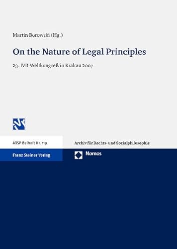 9783832954987: On the Nature of Legal Principles: 23. IVR-Weltkongre in Krakau 2007 (Arsp Beiheft)