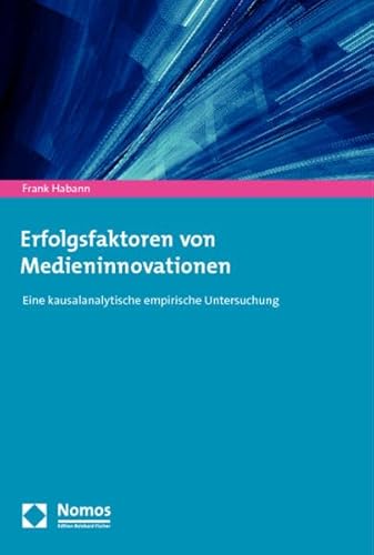 Beispielbild fr Erfolgsfaktoren von Medieninnovationen: Eine kausalanalytische empirische Untersuchung zum Verkauf von medimops