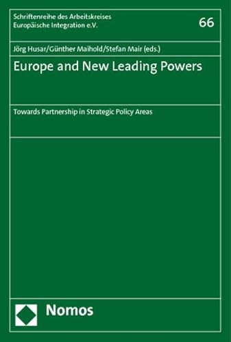 9783832955908: Europe and New Leading Powers: Towards Partnership in Strategic Policy Areas (Schriftenrihe Des Arbeitskreises Europaische Integration)