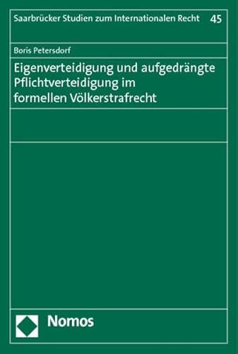 9783832956141: Eigenverteidigung und aufgedrngte Pflichtverteidigung im formellen Vlkerstrafrecht