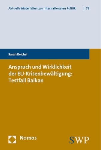 Stock image for Anspruch und Wirklichkeit der EU-Krisenbewltigung: Testfall Balkan for sale by medimops