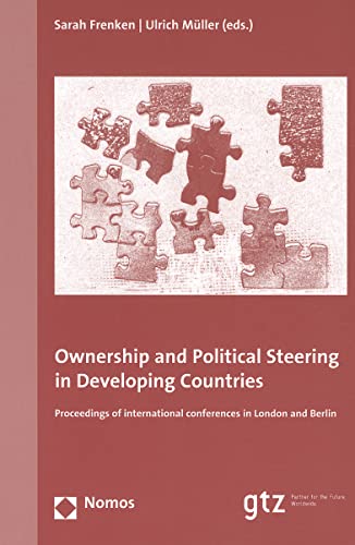 9783832957209: Ownership and Political Steering in Developing Countries: Proceedings of international conferences in London and Berlin