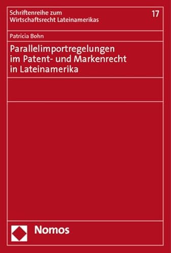 9783832957629: Parallelimportregelungen im Patent- und Markenrecht in Lateinamerika: 17