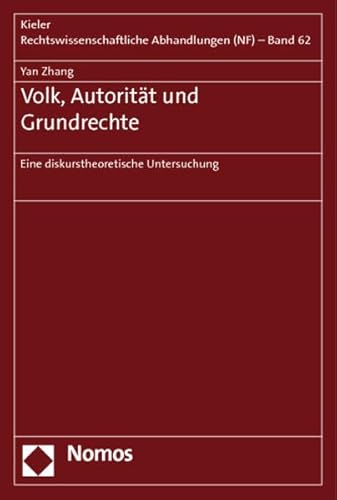 Volk, Autorität und Grundrechte. Eine diskurstheoretische Untersuchung. - Zhang, Yan