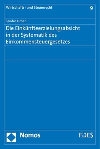 9783832958367: Die Einknfteerzielungsabsicht in der Systematik des Einkommensteuergesetzes