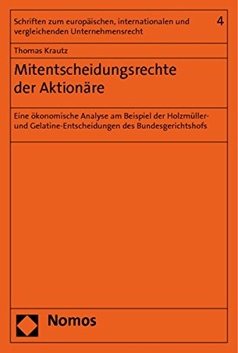 9783832958473: Mitentscheidungsrechte der Aktionre: Eine konomische Analyse am Beispiel der Holzmller- und Gelatine-Entscheidungen des Bundesgerichtshofs