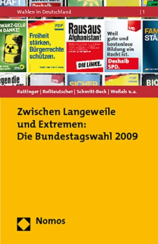 Stock image for Zwischen Langeweile Und Extremen: Die Bundestagswahl 2009 (German Edition) for sale by GF Books, Inc.
