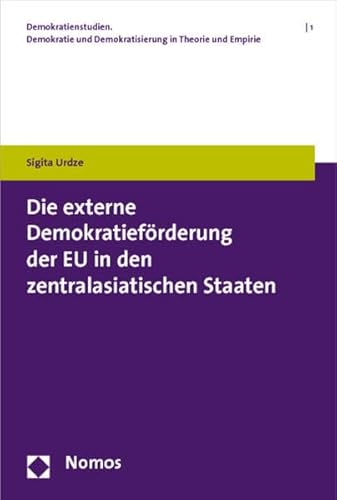 9783832959333: Die externe Demokratiefrderung der EU in den zentralasiatischen Staaten