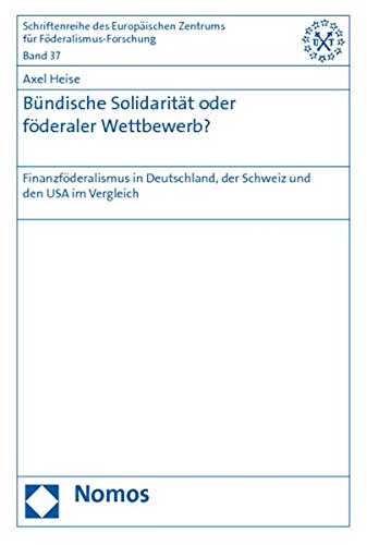 9783832960216: Bndische Solidaritt oder fderaler Wettbewerb?: Finanzfderalismus in Deutschland, der Schweiz und den USA im Vergleich