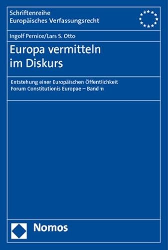 Imagen de archivo de Europa vermitteln im Diskurs: Entstehung einer Europischen ffentlichkeit a la venta por medimops