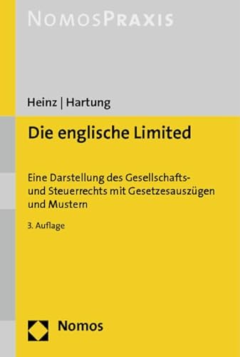 Die englische Limited Eine Darstellung des Gesellschafts- und Steuerrechts mit Gesetzesauszügen und Mustern - Volker G. Heinz
