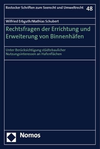 Rechtsfragen der Errichtung und Erweiterung von Binnenhäfen - Wilfried Erbguth