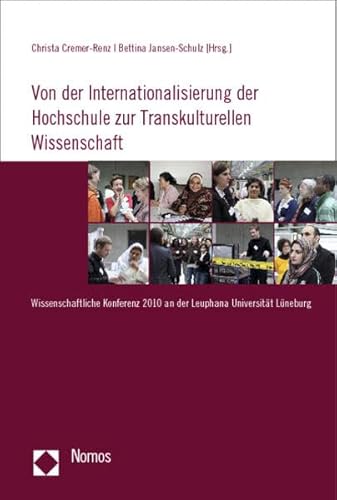 9783832963712: Von Der Internationalisierung Der Hochschule Zur Transkulturellen Wissenschaft: Wissenschaftliche Konferenz 2010 an Der Leuphana Universitat Luneburg (German Edition)