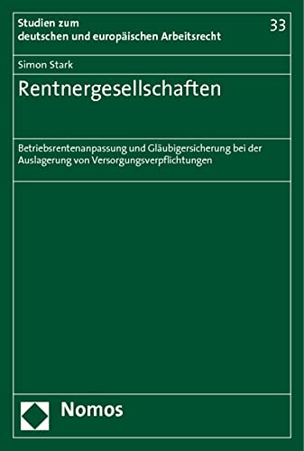 9783832964115: Rentnergesellschaften: Betriebsrentenanpassung Und Glaubigersicherung Bei Der Auslagerung Von Versorgungsverpflichtungen