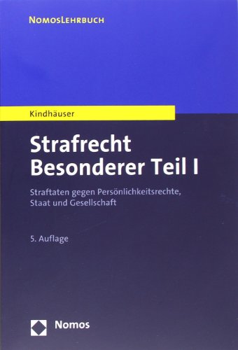 9783832964665: Strafrecht - Besonderer Teil I: Straftaten gegen Persnlichkeitsrechte, Staat und Gesellschaft