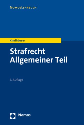 Strafrecht - Allgemeiner Teil - Urs Kindhäuser