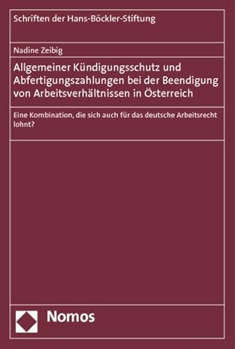 9783832965648: Allgemeiner Kndigungsschutz und Abfertigungszahlungen bei der Beendigung von Arbeitsverhltnissen in sterreich: Eine Kombination, die sich auch fr das deutsche Arbeitsrecht lohnt?: 75