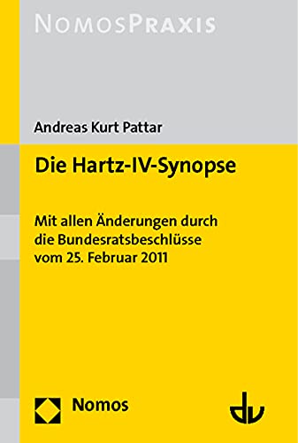 Beispielbild fr Die Hartz-IV-Synopse : Mit allen nderungen durch die Bundesratsbeschlsse vom 25. Februar 2011 zum Verkauf von Buchpark