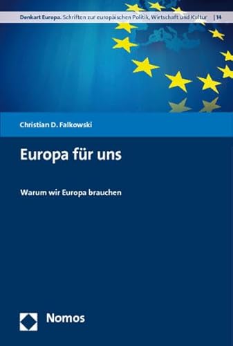 Beispielbild fr Europa fr uns: Warum wir Europa brauchen zum Verkauf von medimops