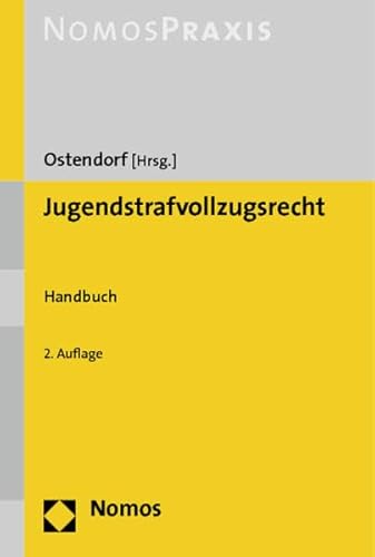 Jugendstrafvollzugsrecht: Kommentierende Darstellung Der Einzelnen Jugendstrafvollzugsgesetze (German Edition) (9783832966294) by Ostendorf, Heribert