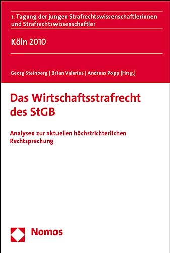 Stock image for Das Wirtschaftsstrafrecht des StGB: Analysen zur aktuellen hchstrichterlichen Rechtsprechung for sale by medimops