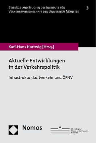 Imagen de archivo de Aktuelle Entwicklungen in Der Verkehrspolitik: 'infrastruktur, Luftverkehr Und Opnv' a la venta por Revaluation Books