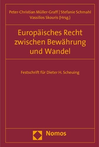 9783832968694: Europaisches Recht Zwischen Bewahrung Und Wandel: Festschrift Fur Dieter H. Scheuing (German Edition)