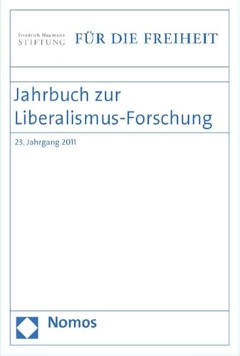 9783832968953: Jahrbuch Zur Liberalismus-Forschung: 23. Jahrgang 2011