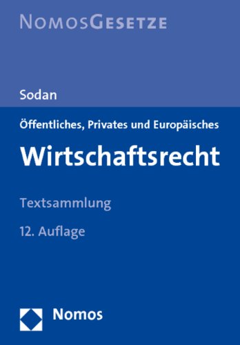 Beispielbild fr ffentliches, Privates und Europisches Wirtschaftsrecht: Textsammlung. Rechtsstand: 1. August 2011 zum Verkauf von medimops