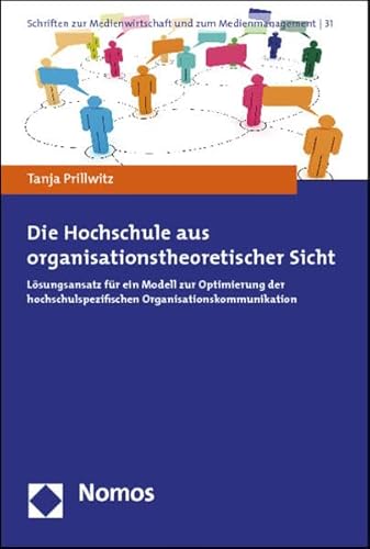 9783832970659: Die Hochschule aus organisationstheoretischer Sicht: Lsungsansatz fr ein Modell zur Optimierung der hochschulspezifischen Organisationskommunikation: 31