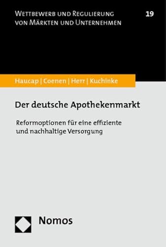 Beispielbild fr Der deutsche Apothekenmarkt: Reformoptionen fr eine effiziente und nachhaltige Versorgung zum Verkauf von Revaluation Books