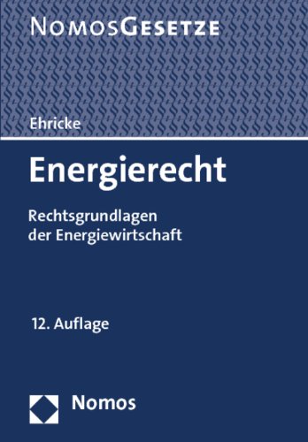 Stock image for Energierecht: Rechtsgrundlagen der Energiewirtschaft, Rechtsstand: 1. Oktober 2011 for sale by medimops